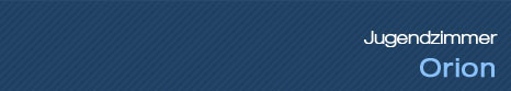 Jugendzimmer - orion