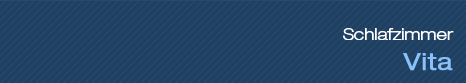 Schlafzimmer - Vita
